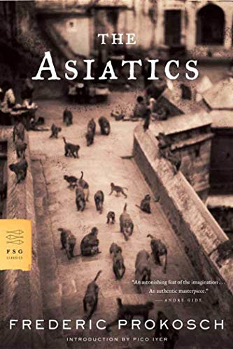 Imagen de archivo de The Asiatics: A Novel (FSG Classics) a la venta por SecondSale