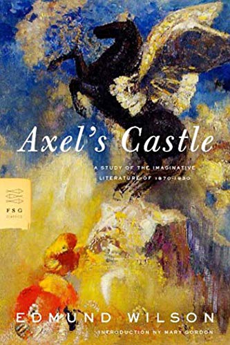 Beispielbild fr Axel's Castle: A Study of the Imaginative Literature of 1870-1930 (FSG Classics) zum Verkauf von Books From California