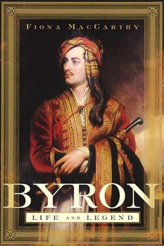 Stock image for Byron: Life and Legend for sale by The Book Spot
