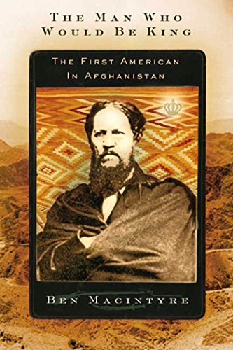 9780374529574: The Man Who Would Be King: The First American In Afghanistan