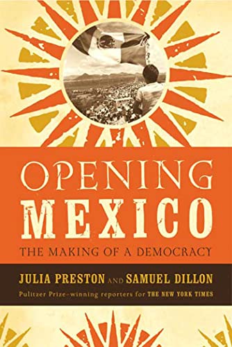 Beispielbild fr Opening Mexico: The Making of a Democracy zum Verkauf von More Than Words