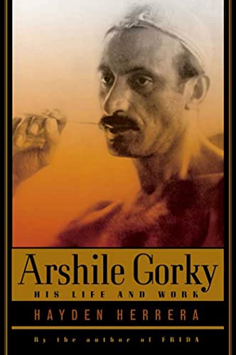 Beispielbild fr Arshile Gorky: His Life and Work zum Verkauf von Ergodebooks