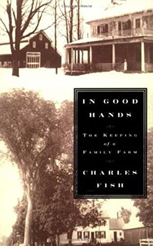 9780374529826: IN GOOD HANDS: The Keeping of a Family Farm