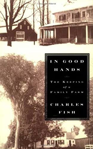 9780374529826: In Good Hands: The Keeping of a Family Farm