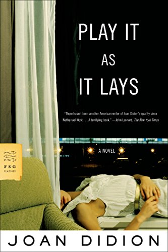 Stock image for Play It As It Lays (FSG Classics) for sale by Seattle Goodwill