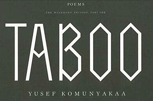 Taboo: The Wishbone Trilogy, Part One; Poems (Wishbone Trilogy, Part 1) (9780374530150) by Komunyakaa, Yusef