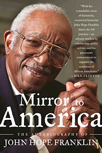 Beispielbild fr Mirror to America: The Autobiography of John Hope Franklin zum Verkauf von More Than Words