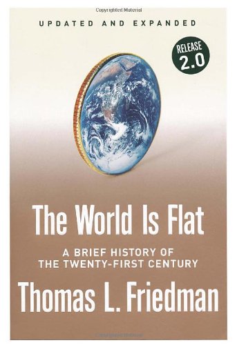 Stock image for The World is Flat : A Brief History of the Twenty-First Century for sale by Better World Books