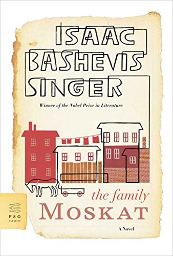 Imagen de archivo de The Family Moskat: A Novel (FSG Classics) a la venta por St Vincent de Paul of Lane County