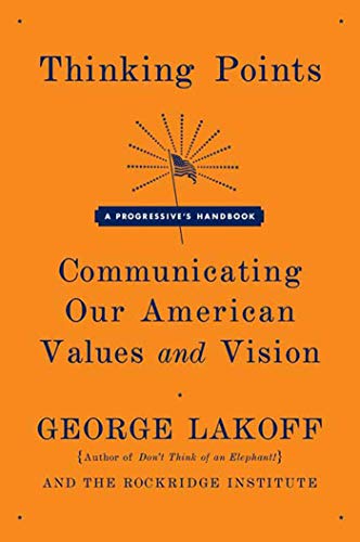 9780374530907: Thinking Points: Communicating Our American Values and Vision: A Progressive's Handbook