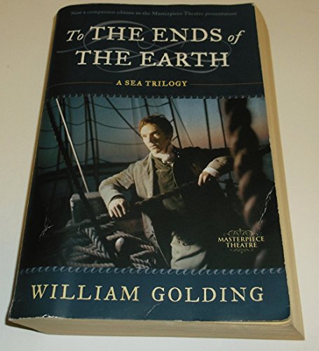 Stock image for To the Ends of the Earth : A Sea Trilogy for sale by Better World Books