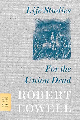 Beispielbild fr Life Studies and for the Union Dead zum Verkauf von Better World Books