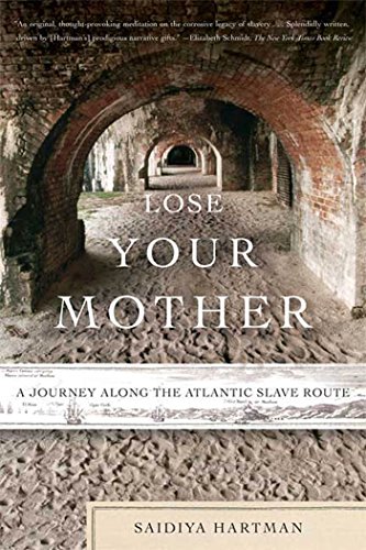 Imagen de archivo de Lose Your Mother: A Journey Along the Atlantic Slave Route a la venta por Burke's Book Store