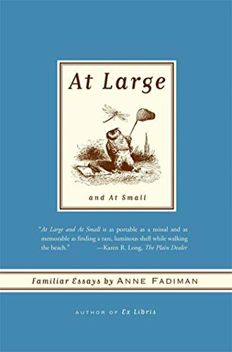 9780374531317: At Large and At Small: Familiar Essays