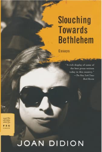 Beispielbild fr Slouching Towards Bethlehem: Essays (FSG Classics) zum Verkauf von Bookoutlet1