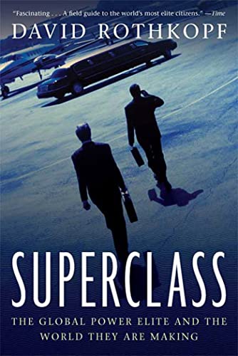 9780374531614: Superclass: The Global Power Elite and the World They Are Making