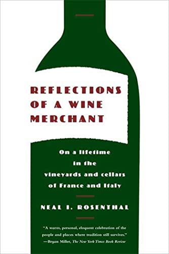 Stock image for Reflections of a Wine Merchant: On a Lifetime in the Vineyards and Cellars of France and Italy for sale by Reuseabook