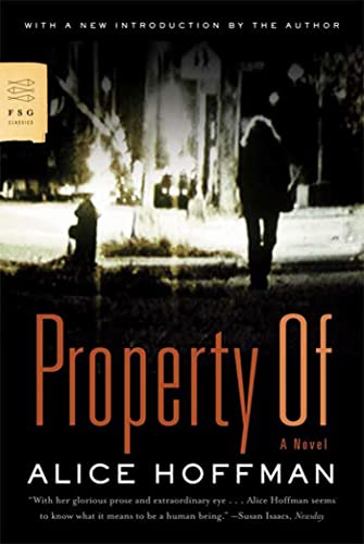 Property Of: A Novel (FSG Classics) (9780374531836) by Hoffman, Alice