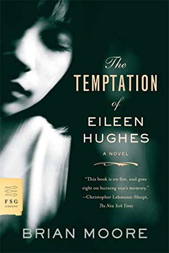 Beispielbild fr The Temptation of Eileen Hughes: A Novel (FSG Classics) zum Verkauf von BooksRun