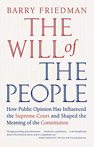 Stock image for The Will of the People: How Public Opinion Has Influenced the Supreme Court and Shaped the Meaning of the Constitution for sale by Eighth Day Books, LLC