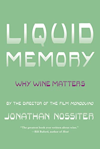 9780374532512: LIQUID MEMORY: Why Wine Matters