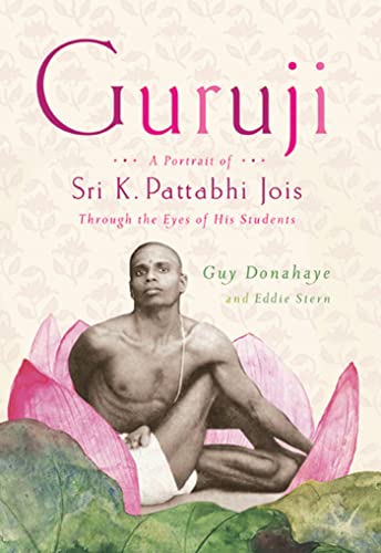 9780374532833: Guruji: A Portrait of Sri K. Pattabhi Jois Through the Eyes of His Students