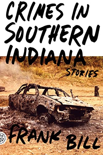 9780374532888: Crimes in Southern Indiana: Stories