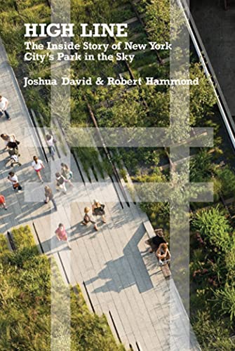 Stock image for High Line: The Inside Story of New York City's Park in the Sky for sale by ZBK Books