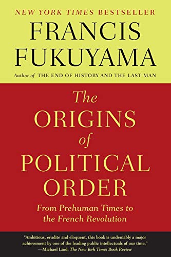 9780374533229: The Origins of Political Order: From Prehuman Times to the French Revolution [Lingua inglese]