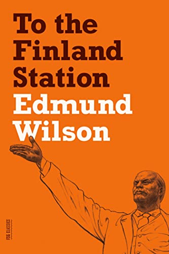 TO THE FINLAND STATION : A STUDY IN THE