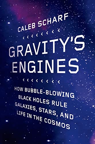 9780374533977: Gravity's Engines: How Bubble-Blowing Black Holes Rule Galaxies, Stars, and Life in the Cosmos