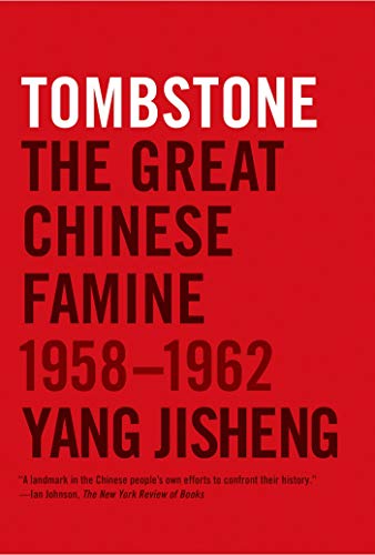 Beispielbild fr Tombstone: The Great Chinese Famine, 1958-1962 zum Verkauf von BookOutlet