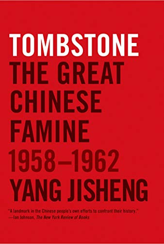 Stock image for Tombstone: The Great Chinese Famine, 1958-1962 for sale by ThriftBooks-Atlanta