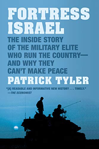 Imagen de archivo de Fortress Israel: The Inside Story of the Military Elite Who Run the Country-and Why They Can't Make Peace a la venta por WorldofBooks