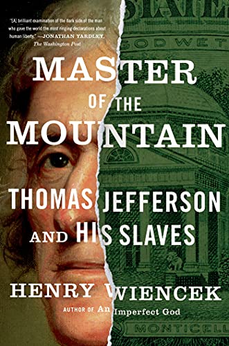 Master of the Mountain: Thomas Jefferson and His Slaves (9780374534028) by Wiencek, Henry