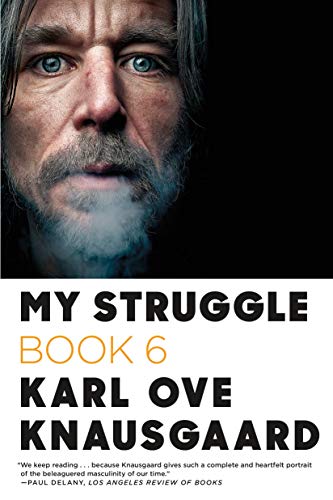 Beispielbild fr My Struggle: Book 6 (My Struggle, 6) zum Verkauf von PlumCircle