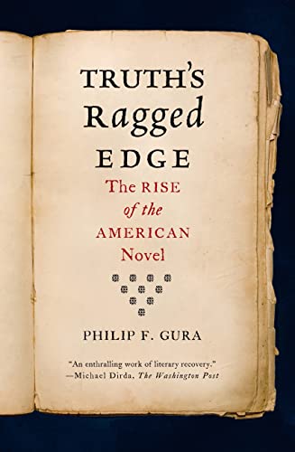 Stock image for Truth's Ragged Edge : The Rise of the American Novel for sale by Better World Books: West