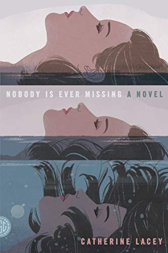 Beispielbild fr Nobody Is Ever Missing: A Novel zum Verkauf von Goodwill of Colorado