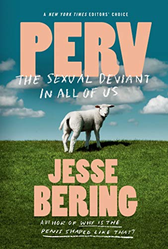 Stock image for Perv: The Sexual Deviant in All of Us for sale by BooksRun