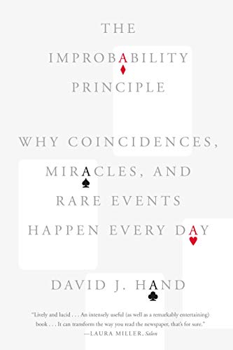 Beispielbild fr The Improbability Principle: Why Coincidences, Miracles, and Rare Events Happen Every Day zum Verkauf von BooksRun