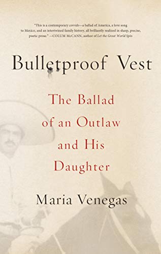 Imagen de archivo de Bulletproof Vest: The Ballad of an Outlaw and His Daughter a la venta por Books From California