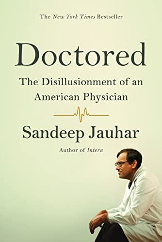 9780374535339: Doctored: The Disillusionment of an American Physician