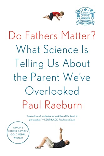 Beispielbild fr Do Fathers Matter?: What Science Is Telling Us About the Parent We've Overlooked zum Verkauf von SecondSale