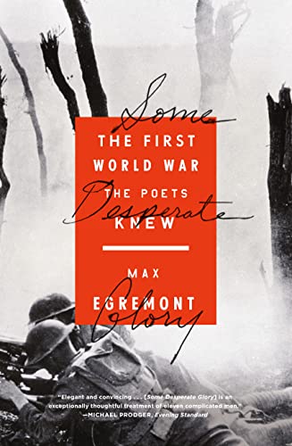 Beispielbild fr Some Desperate Glory : The First World War the Poets Knew zum Verkauf von Better World Books