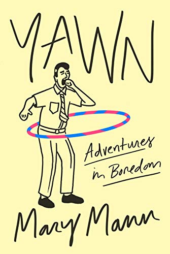 9780374535841: Yawn: Adventures in Boredom