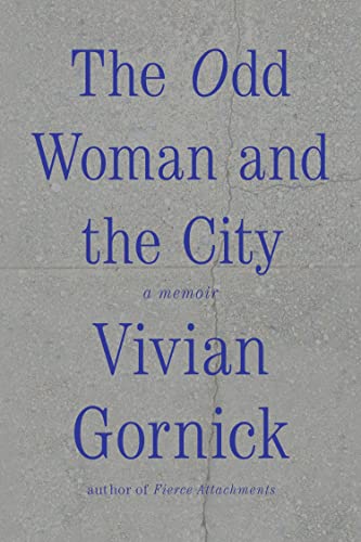 9780374536152: The Odd Woman And The City: a memoir