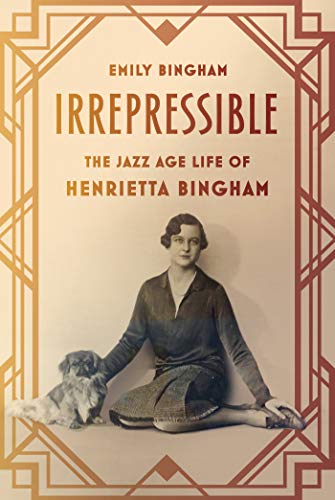 9780374536190: Irrepressible: The Jazz Age Life of Henrietta Bingham