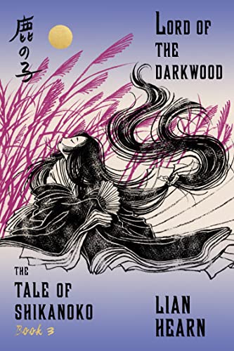 Stock image for Lord of the Darkwood: Book 3 in the Tale of Shikanoko (The Tale of Shikanoko series) for sale by SecondSale