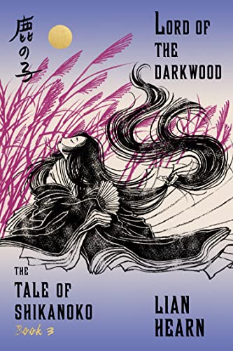 Stock image for Lord of the Darkwood: Book 3 in the Tale of Shikanoko (The Tale of Shikanoko series, 3) for sale by Your Online Bookstore
