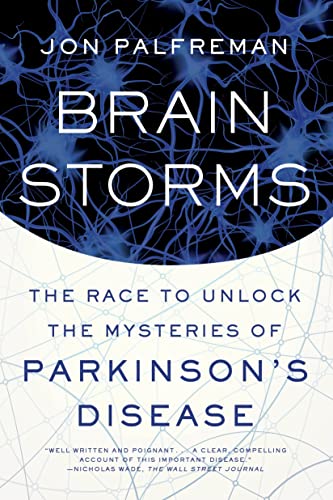 Imagen de archivo de Brain Storms : The Race to Unlock the Mysteries of Parkinson's Disease a la venta por Better World Books